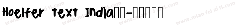 Hoelfer text India字体字体转换